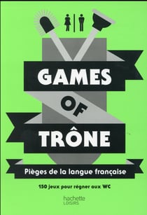 Games of trône - pièges de la langue française