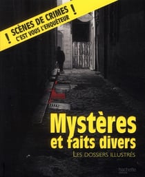 Mystères et faits divers illustré