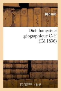 Dict. français et géographique C-H (Éd.1836)