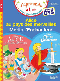 Alice au pays des merveilles / Merlin l'enchanteur - spécial dyslexie