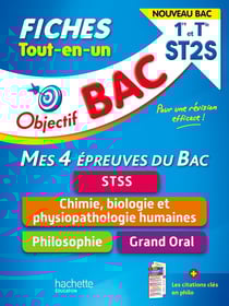 Objectif bac : mes 4 épreuves du bac : STSS, chimie, biologie et physiopathologie humaines, philosophie, grand oral - 1re, terminale ST2S - fiches tout-en-un