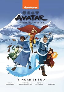 Avatar, le dernier maître de l'air Tome 5 : Nord et Sud