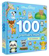 Mes 100 premiers mots : Disney Baby : mes 100 premiers mots : les animaux