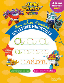 Super Wings - mon cahier d'écriture : les lettres minuscules