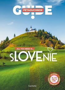 Guide Petaouchnok : All you need is... Slovénie