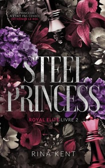 Royal Elite Tome 2 : Steel Princess