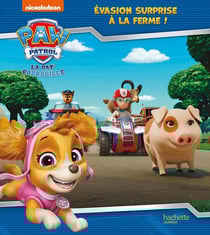 La Pat'Patrouille : Évasion surprise à la ferme !