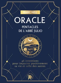 Oracle des pentacles de l'Abbé Julio : 46 intentions pour impacter positivement sa vie et celle des autres