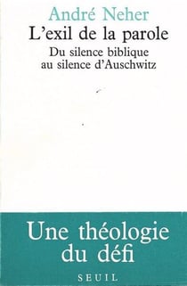 L'Exil de la parole. Du silence biblique au silence d'Auschwitz