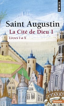 La cite de dieu. t.1. livres i a x