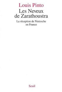 Les neveux de zarathoustra. la reception de nietzsche en france