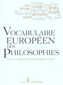Vocabulaire européen des philosophies - dictionnaire des intraduisibles