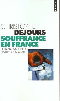 Souffrances en france. la banalisation de l'injustice sociale