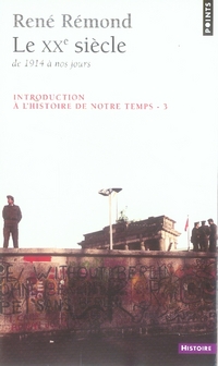 Introduction a l'histoire de notre temps. le xxe siecle (de 1914 a nos jours)