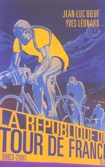La République du Tour de France (1903-2003)