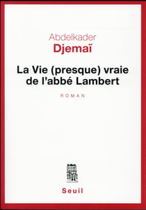 La vie (presque) vraie de l'abbé Lambert