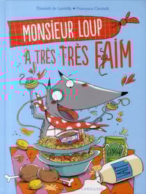Monsieur loup a très faim