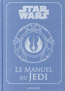 Star wars - le manuel du jedi