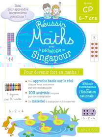 Réussir en maths avec Montessori et la pédagogie de Singapour - CP