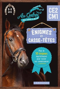 Énigmes et Casse-têtes Au Galop - Du CE2 au CM1