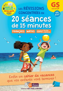 Pret Pour La Rentrée : Gs Vers Le Cp 20 Seances De 15 Minutes Pour Reviser Efficacement