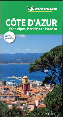 Le guide vert : Côte d'Azur, Var, Alpes-Maritimes, Monaco