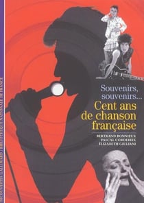 Cent ans de chanson française : Souvenirs, souvenirs...