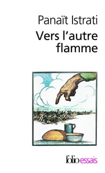Vers l'autre flamme - après seize mois dans l'URSS - confession pour vaincus