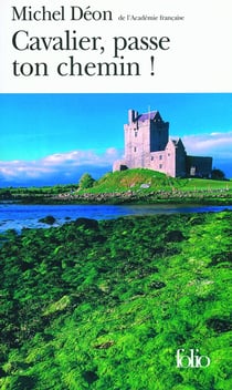 Cavalier, passe ton chemin ! : Pages irlandaises