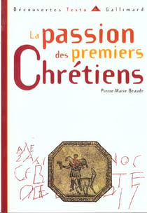 La passion des premiers Chrétiens