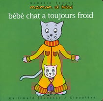 Maman et bébé : bébé chat a toujours froid