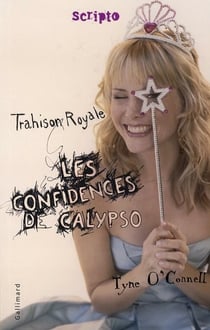 Les confidences de Calypso Tome 2 : trahison royale