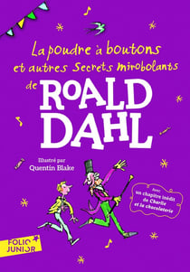 La poudre à boutons et autres secrets mirobolants de Roald Dahl