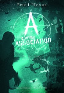 A comme association Tome 6 : ce qui dort dans la nuit