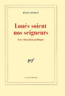 Le temps d'apprendre à vivre, II : Loués soient nos seigneurs : Une éducation politique