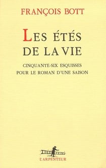 Les étés de la vie - cinquente-six esquisses pour le roman d'une saison