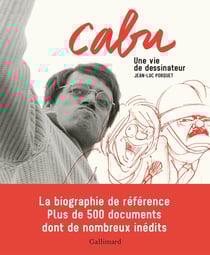 Cabu - une vie de dessinateur