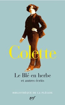 Le blé en herbe et autres écrits