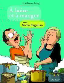 À boire et à manger Tome 4 : à boire et à manger avec Sonia Ezgulian