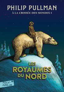 À la croisée des mondes Tome 1 : les royaumes du Nord