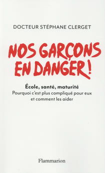 Nos garçons en danger ! école, santé maturité