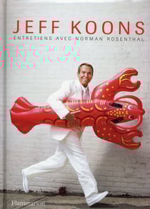 Jeff Koons, entretiens avec Norman Rosenthal