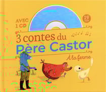 3 contes du Père Castor à la ferme