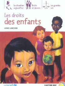 Les droits des enfants - la situation aujourd'hui / droits et devoirs / les grandes lois