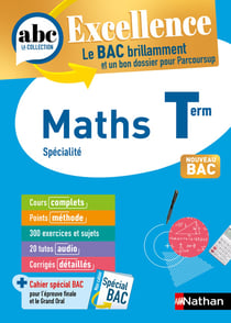 ABC du bac excellence : mathématiques - terminale (édition 2023)