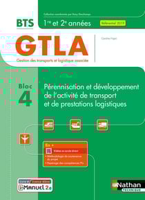 BTS GTLA : bloc 4 : pérennisation et développement de l'activité de transport et de prestations logistiques : 1re et 2e années : livre + licence élève (édition 2022)