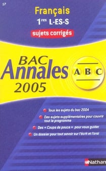 ABC du Bac Tome 17 : annales - français - 1ère L/ES/S - sujet corrigés