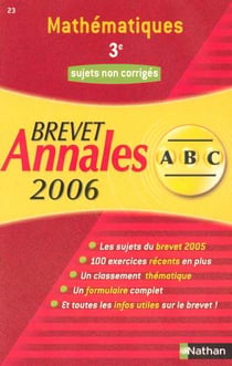 ABC DU BREVET - SUJETS NON CORRIGES Tome 23 : mathématiques (édition 2006)