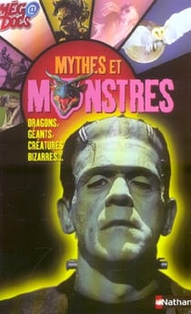 Mythes et monstres - dragons, geants, creatures bizarres...