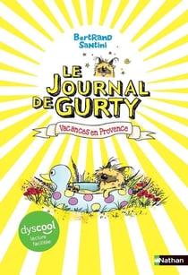 Le journal de Gurty Tome 1 : Vacances en Provence
